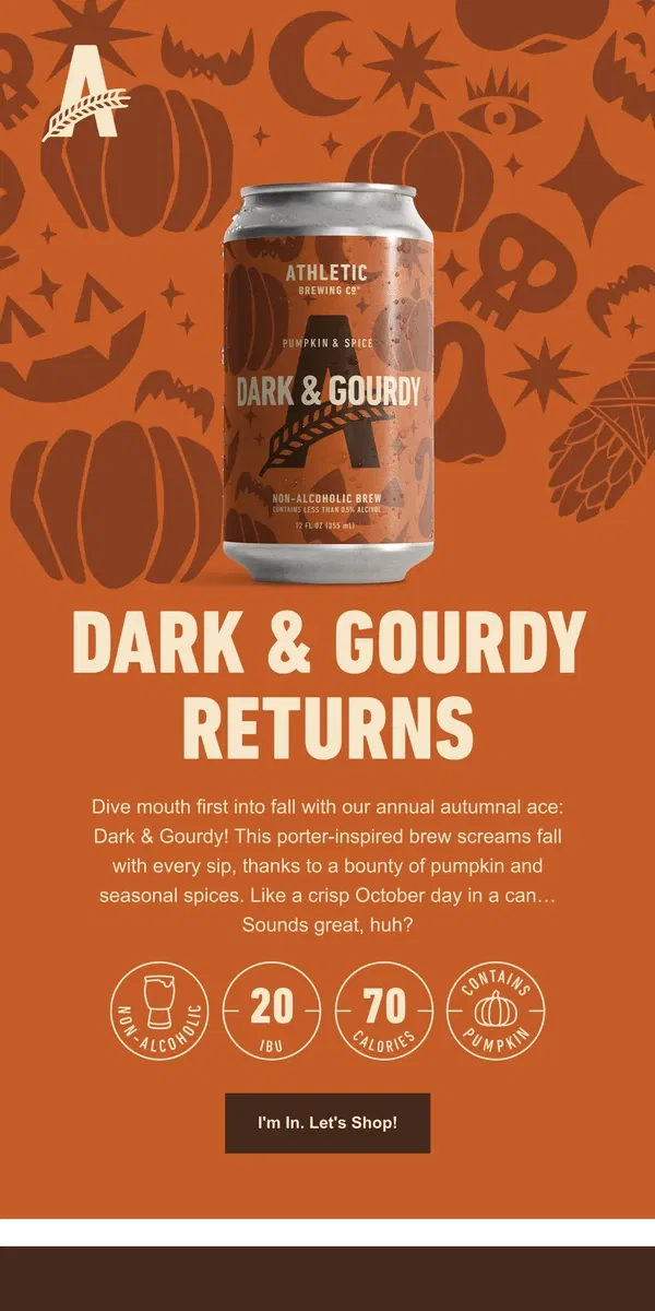 Email from Athletic Brewing Co. Good gourd, look what’s BACK! 🎃🍁🍺