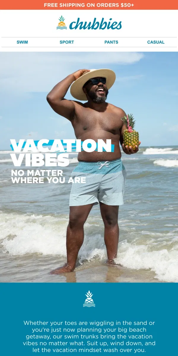 Email from Chubbies Shorts. An entire vacation packed into a single pair of swim trunks