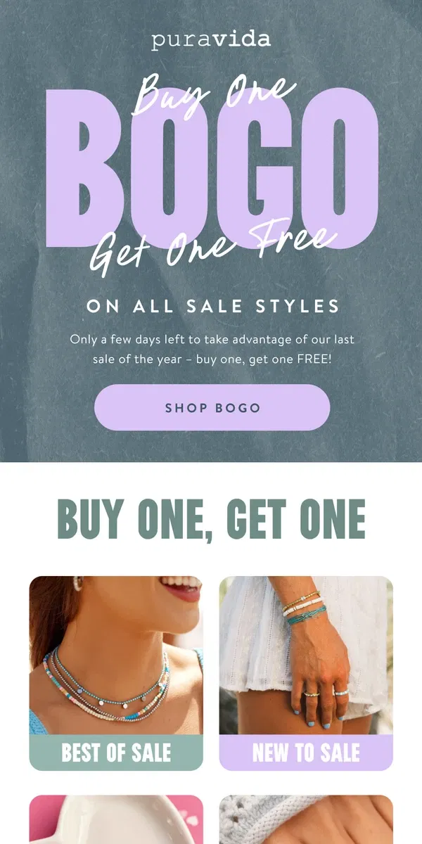 Email from Pura Vida Bracelets. Our Favorite 4 Letter Word: BOGO