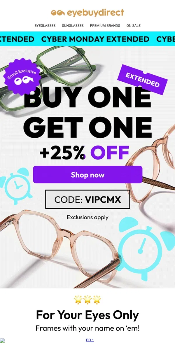 Email from Eyebuydirect. Cyber Monday Extended Ends TODAY! 💙😀