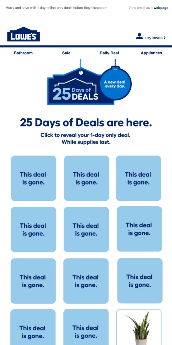 Email from Lowe's. Time’s almost up! Shop these deals QUICK.