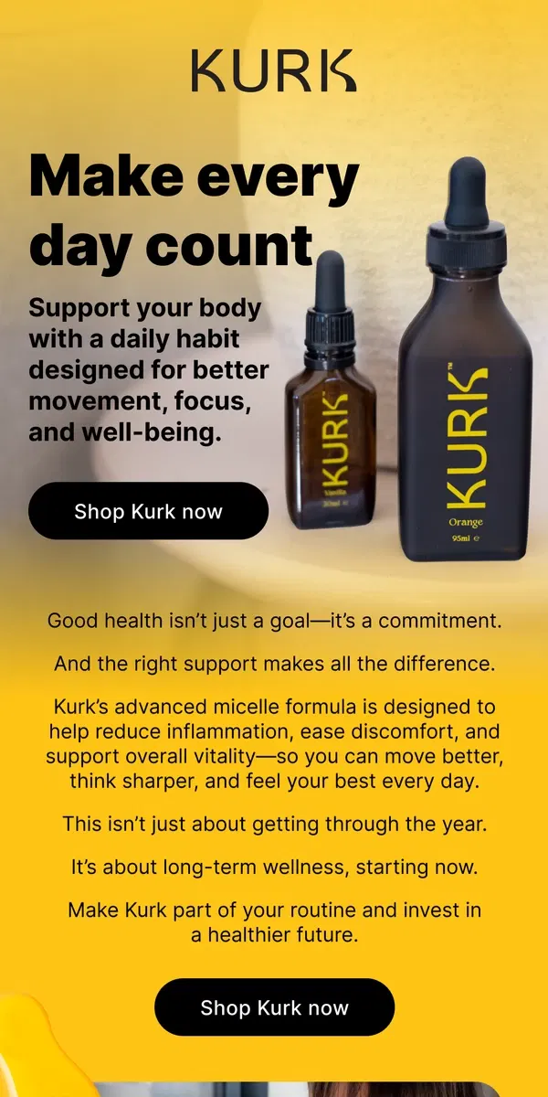 Email from Kurk life. Support your body, every single day