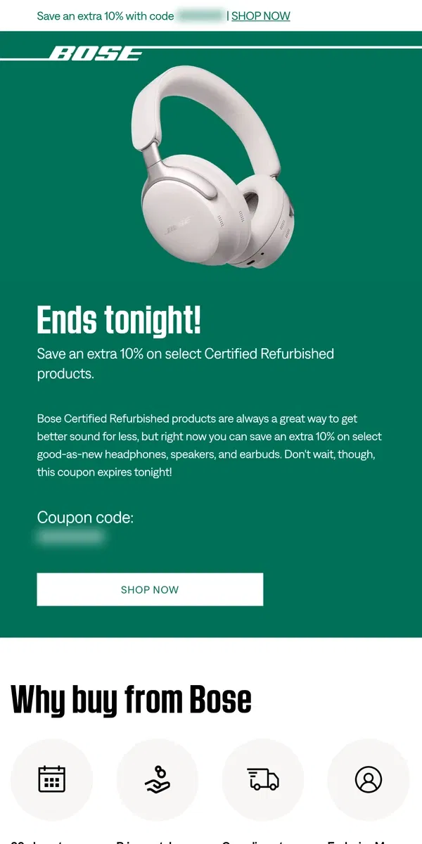 Email from Bose. Ends tonight: extra 10% off refurbished products!