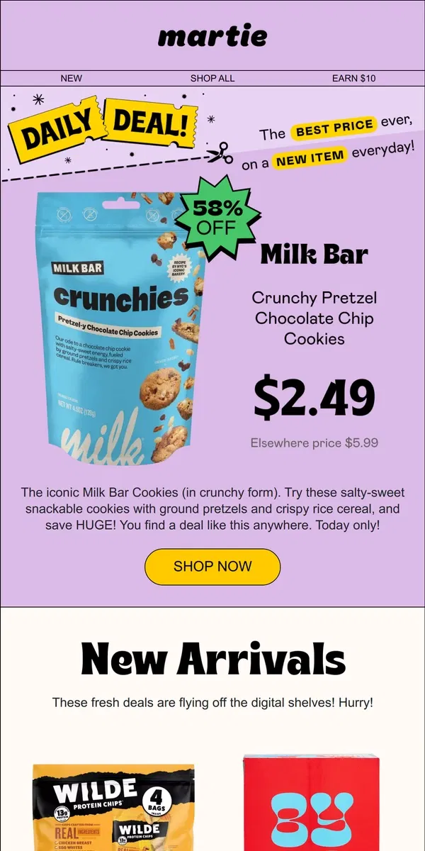 Email from Martie. 🍪 Milk Bar Cookies! 58% OFF, today only! NEW arrivals, just landed!