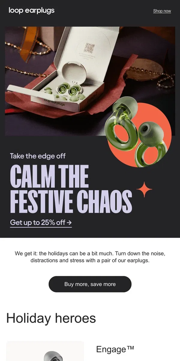 Email from Loop Earplugs. Actually enjoy the holidays this year