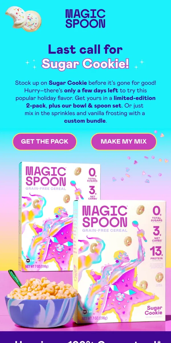 Email from Magic Spoon Cereal. Final days for Sugar Cookie! ⏰