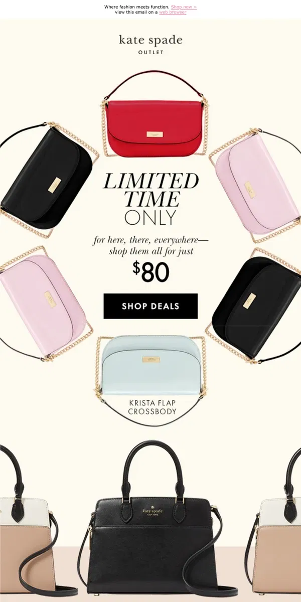 Email from Kate Spade. $80 crossbodies? Yes, please