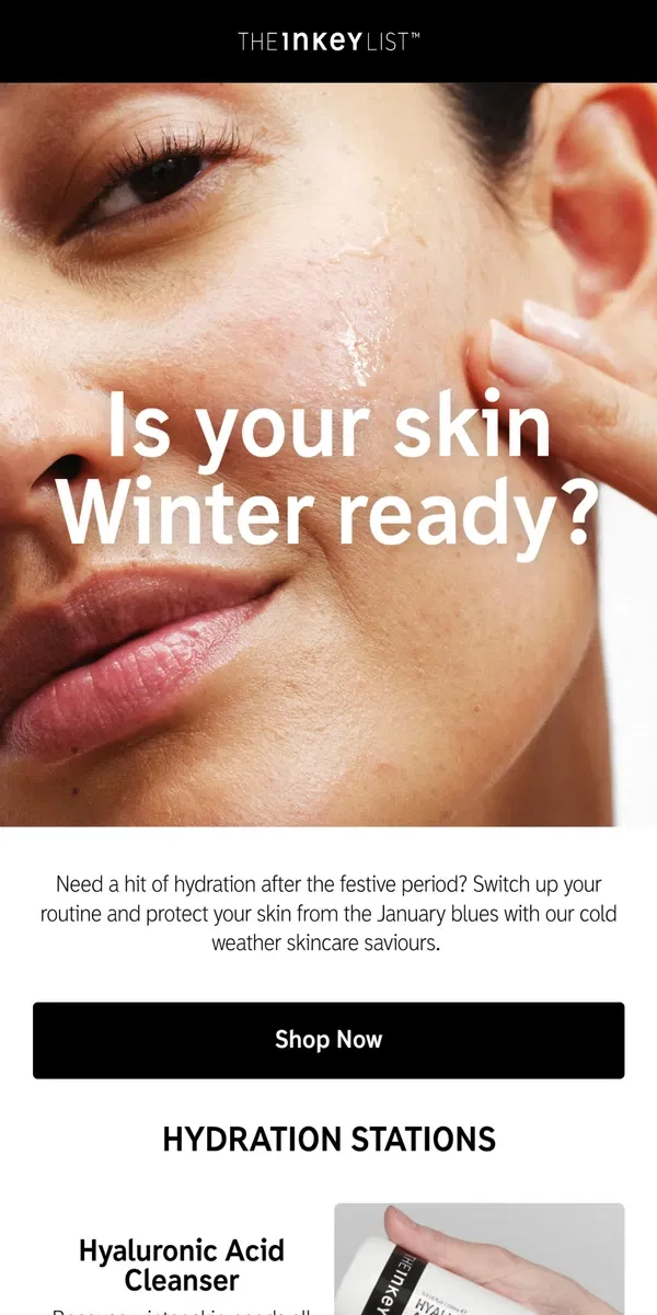 Email from The INKEY List. It's too cold for your skin ❄️