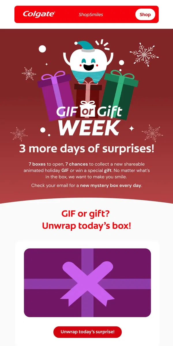 Email from Colgate. 3 days of GIF(t)s left!