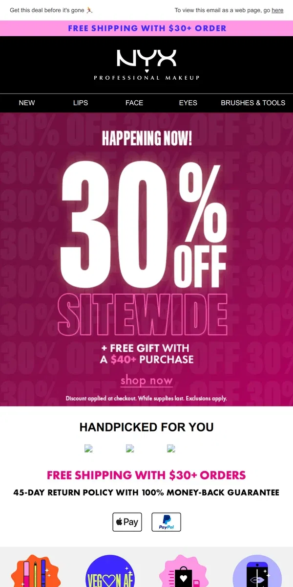 Email from NYX Professional Makeup. Don't forget! 30% off SITEWIDE