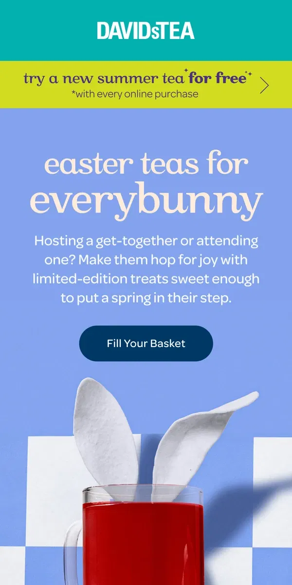 Email from DAVIDsTEA. GET EGGCITED 🐣🐰🧺