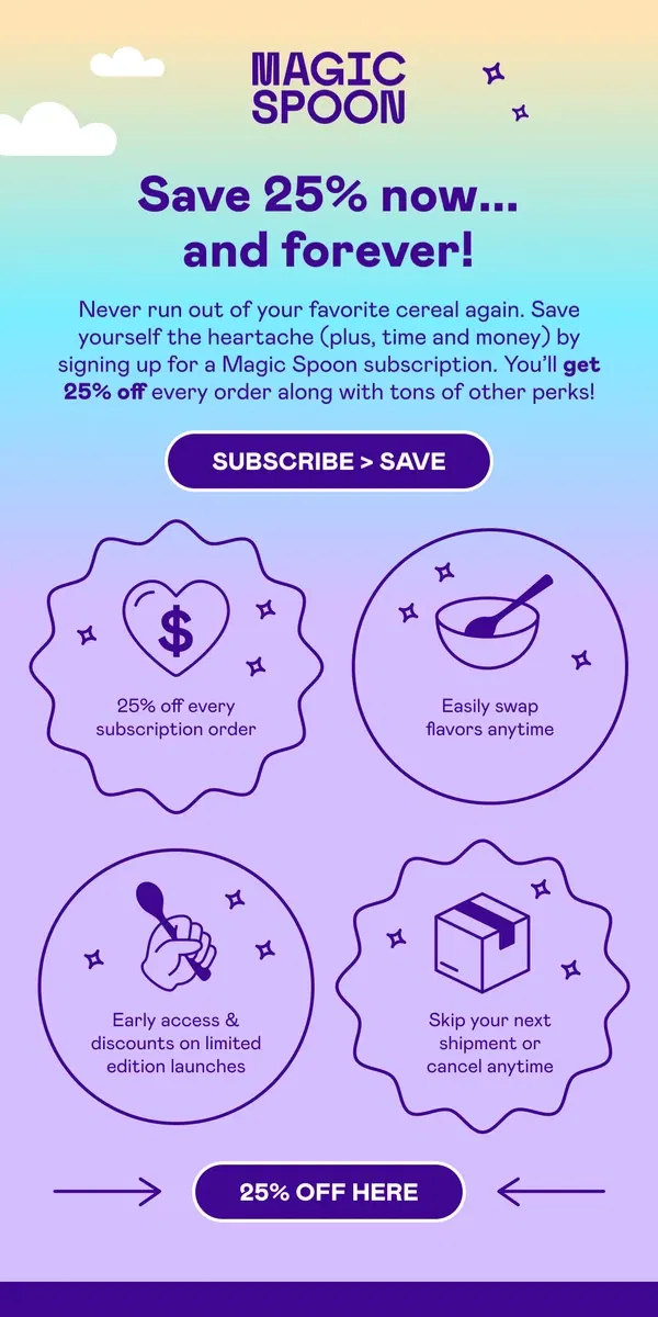 Email from Magic Spoon Cereal. A whole 25% off your orders?!