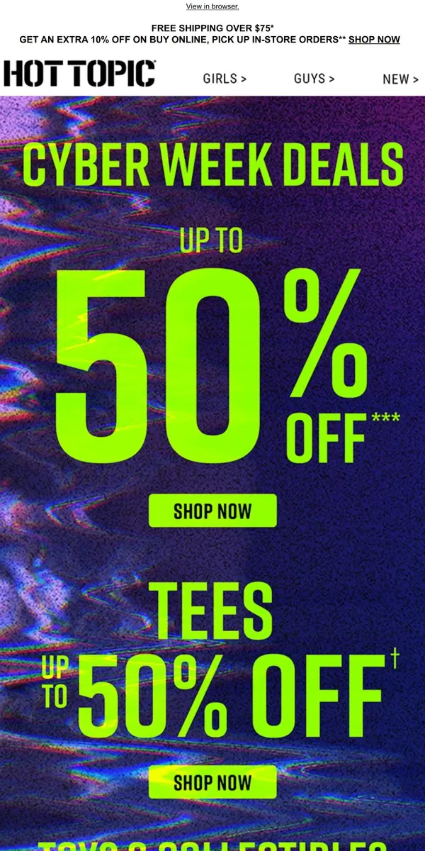 Email from Hot Topic. ❕ Up to 50% Off ❕ Grab these Cyber Week Deals NOW