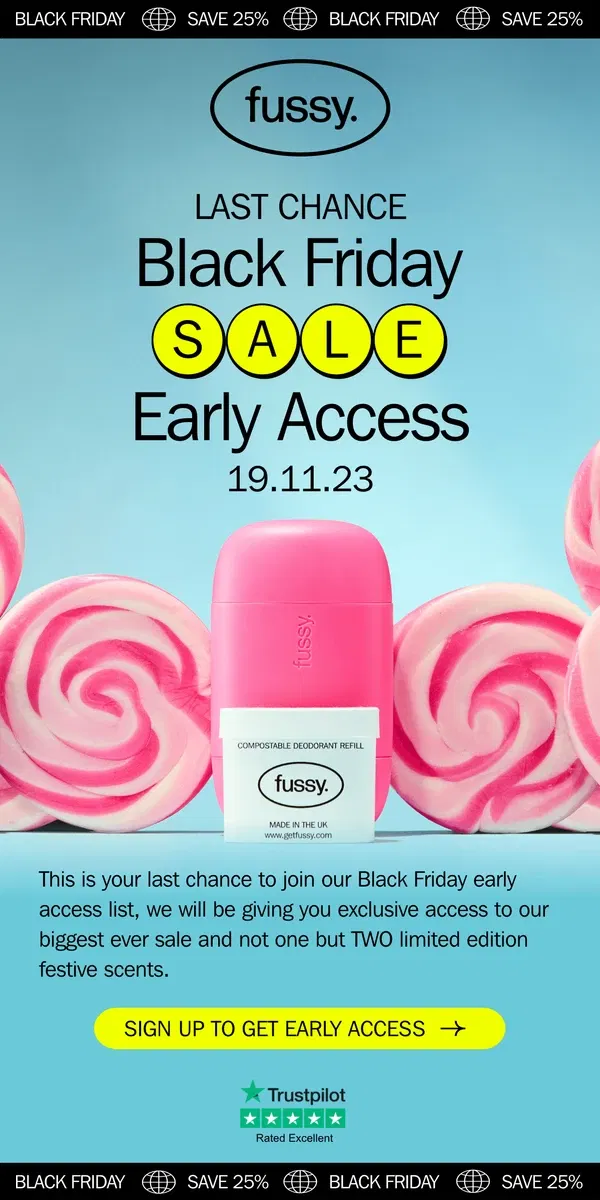 Email from Fussy. 🚨Last Chance For Black Friday Early Access 🚨