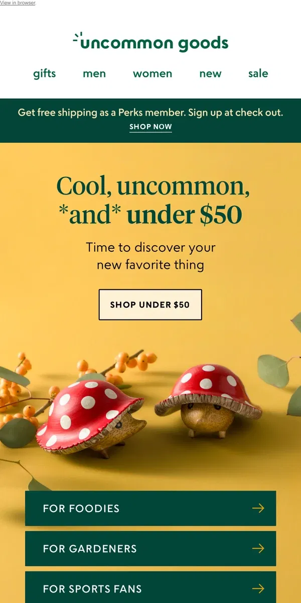 Email from Uncommon Goods. Under $50 and unexpected