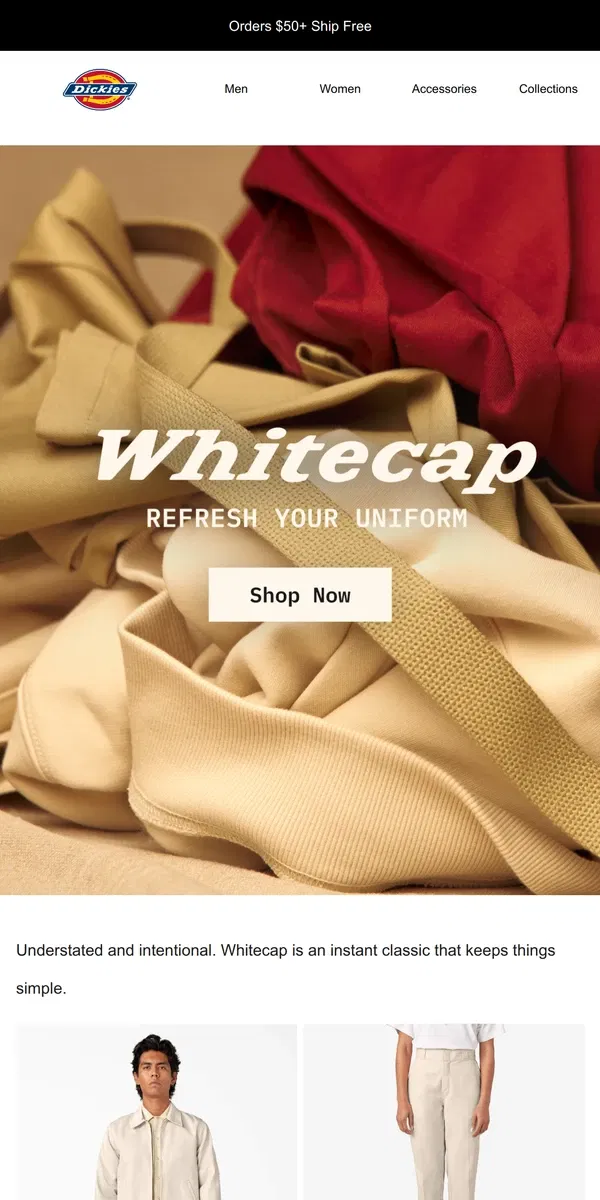 Email from Dickies. Introducing Whitecap