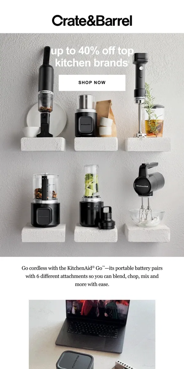 Email from Crate & Barrel. Save up to 40% on Le Creuset, Dyson & more!