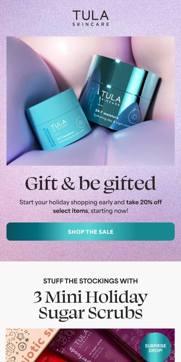 Email from TULA Skincare. 20% off plus NEW mini scrubs!