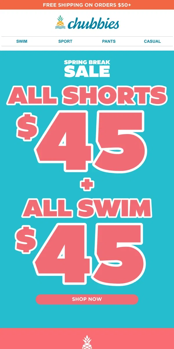 Email from Chubbies Shorts. We've Upped the Ante: ALL SHORTS AND SWIM TRUNKS $45