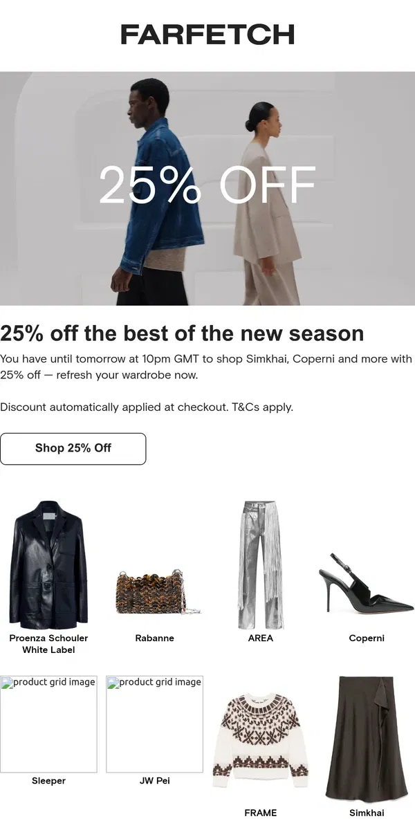 Email from FARFETCH. Ending tomorrow: 25% off the new season