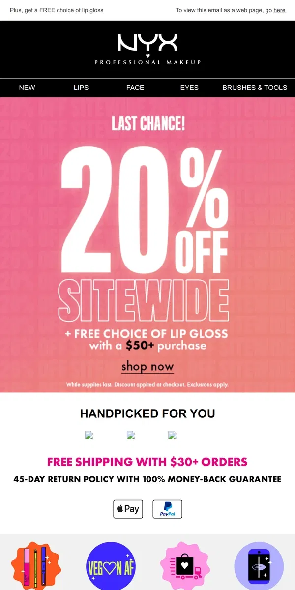 Email from NYX Professional Makeup. Last chance! 20% off sitewide