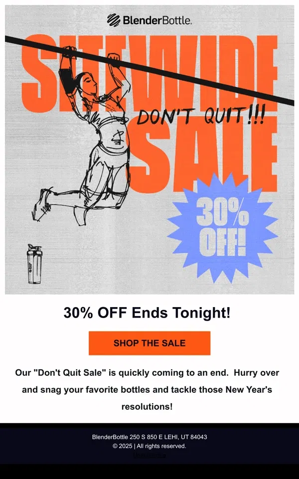 Email from BlenderBottle. HURRY! The "Don't Quit Sale" Ends Soon!🏃🏃‍♀️