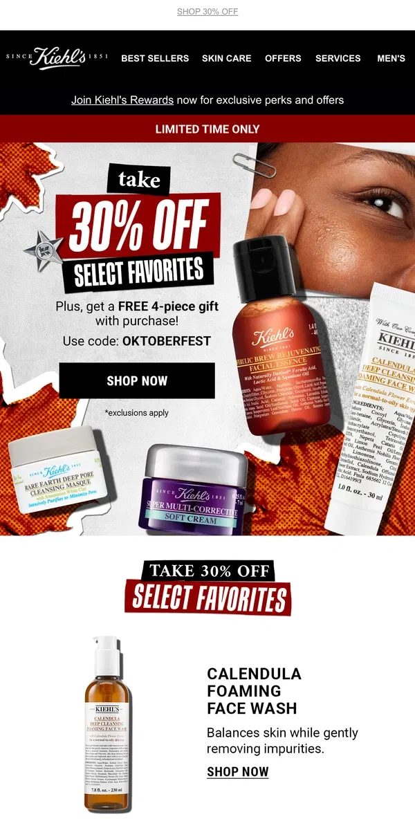 Email from Kiehl's. Don't Forget You Have 30% OFF + FREE Gift!