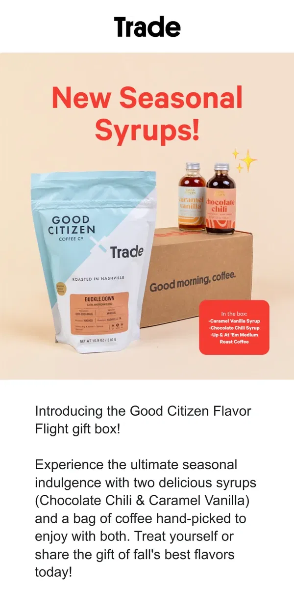 Email from Trade Coffee. Something sweet (and spicy) for you.