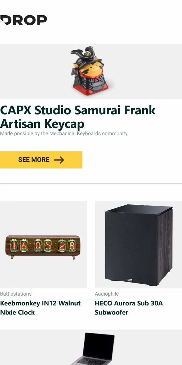 Email from Drop. CAPX Studio Samurai Frank Artisan Keycap, Keebmonkey IN12 Walnut Nixie Clock, HECO Aurora Sub 30A Subwoofer and more...