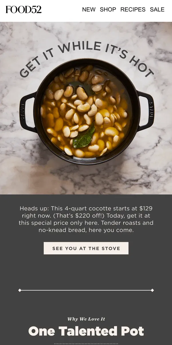 Email from Food52. A French cocotte for $129.