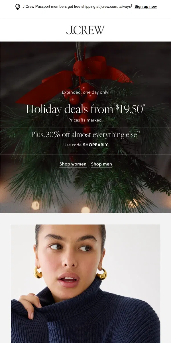 Email from J.Crew. Surprise extension! Early holiday deals from $19.50.