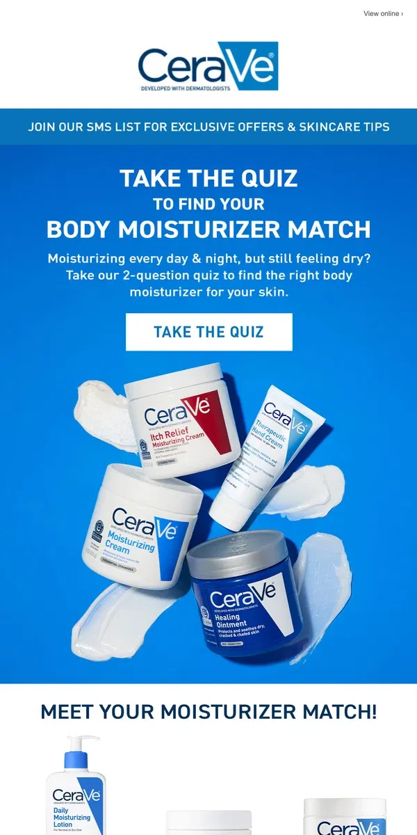 Email from CeraVe. Take Our Body Moisturizer Matching Quiz!