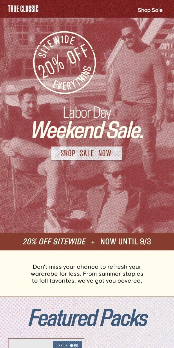 Email from True Classic. Labor Day deals are here 😎