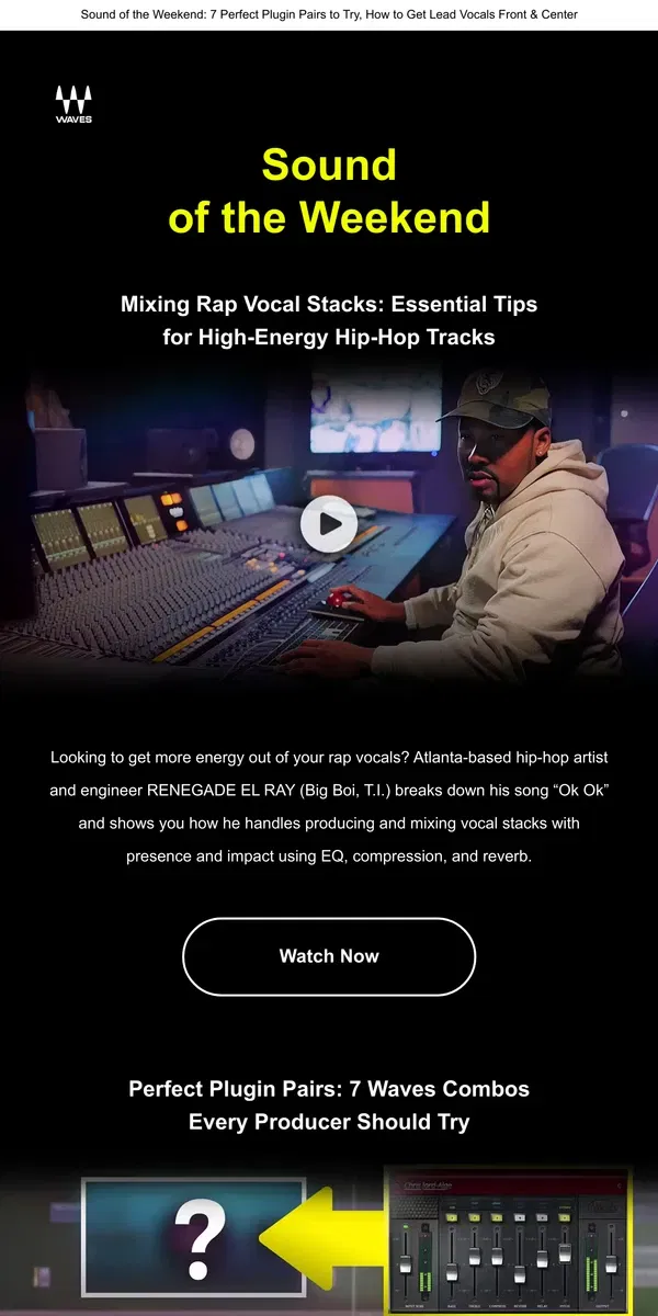 Email from Waves Audio. How to Mix Rap Vocal Stacks: Grammy-Winning Mixer’s Tried & True Method