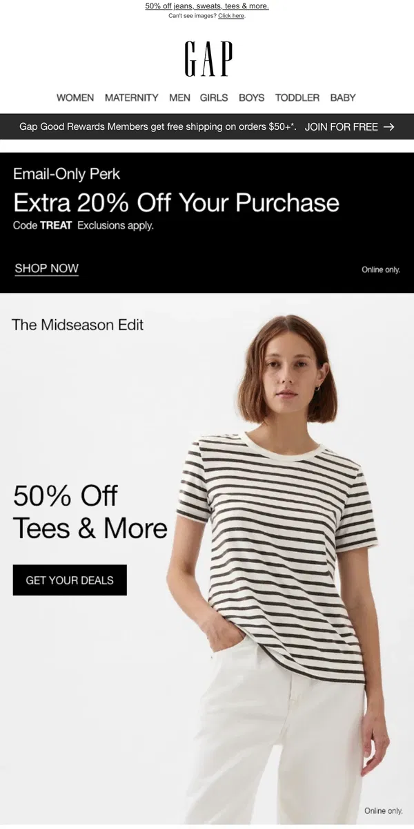 Email from GAP. Thank us later: you're on the list for 50% off 👕 + 👖 + an email-only TREAT