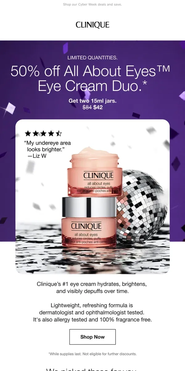 Email from Clinique. Eyes up 👀 50% off our eye cream duo. Limited time!