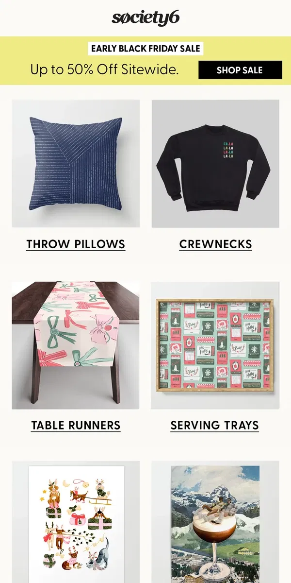 Email from Society6. Sweet Savings on Holiday Decor & More