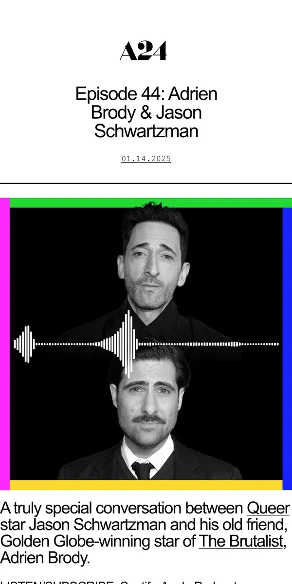 Email from A24. The A24 Podcast - Adrien Brody and Jason Schwartzman 🎙️