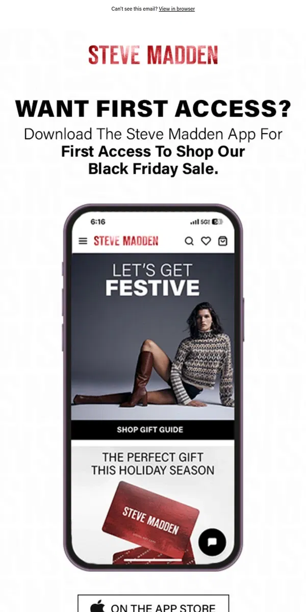 Email from Steve Madden. This Way For Early Access To Black Friday → 