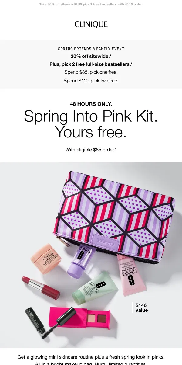 Email from Clinique. 48 HOURS ONLY! Spring Into Pink Kit 🩷 8 pieces free with $65 order. 