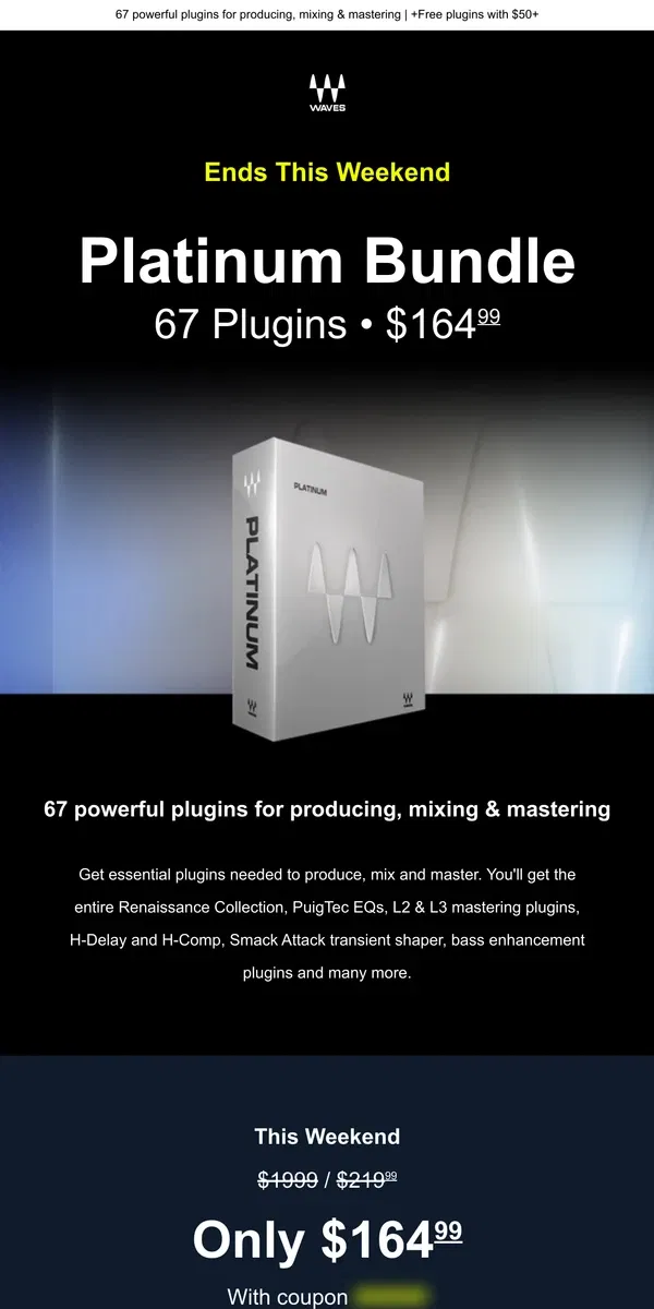 Email from Waves Audio. Platinum Bundle - 25% Off ⌛Ends This Weekend