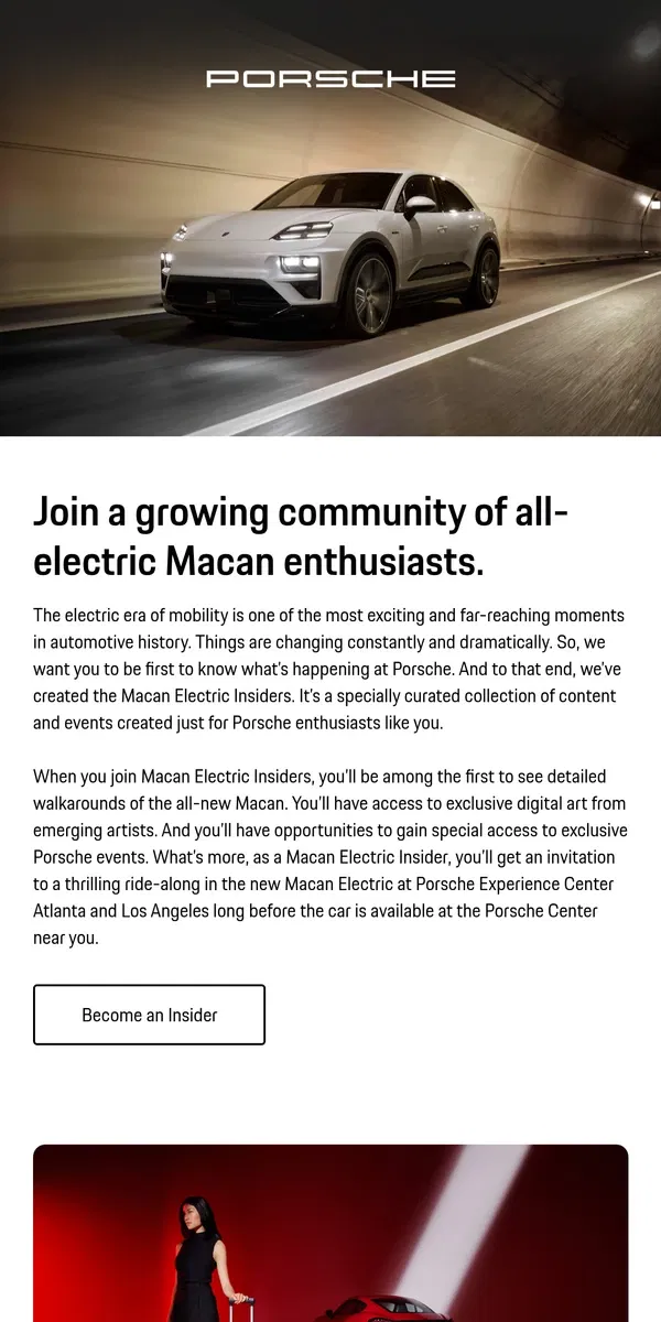 Email from Porsche. Get an Insider’s look at the electrifying new Porsche Macan.