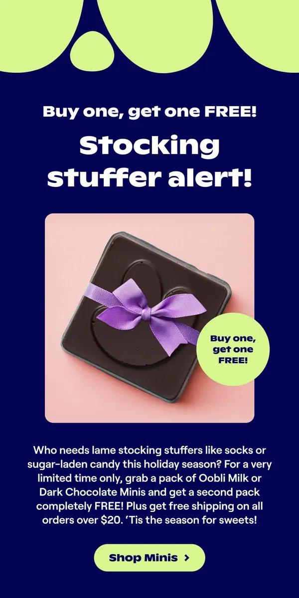 Email from Oobli. Buy one get one FREE stocking stuffers