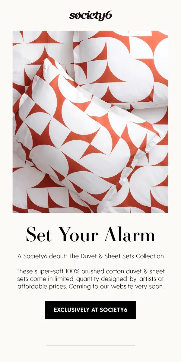 Email from Society6. Sneak Peek: NEW Sheet & Duvet Bedding Sets