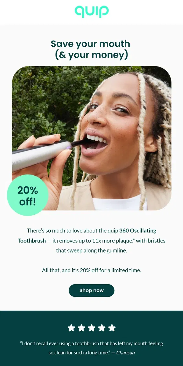 Email from quip. Could you be brushing better?