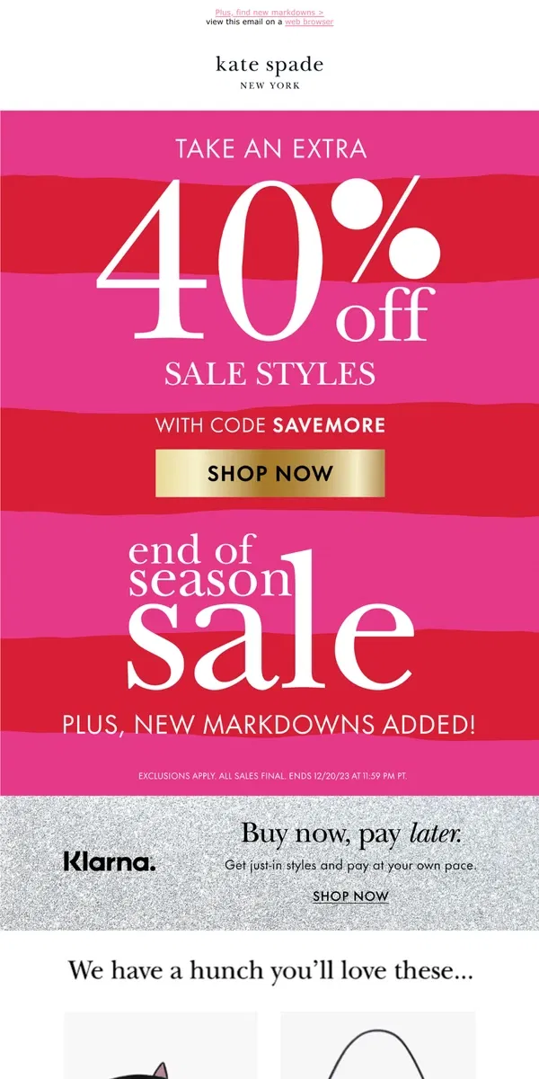 Email from Kate Spade. Get an extra 40% off sale with code SAVEMORE before it's gone