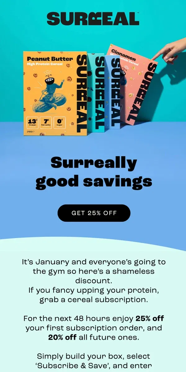 Email from Surreal. 25% OFF when you subscribe