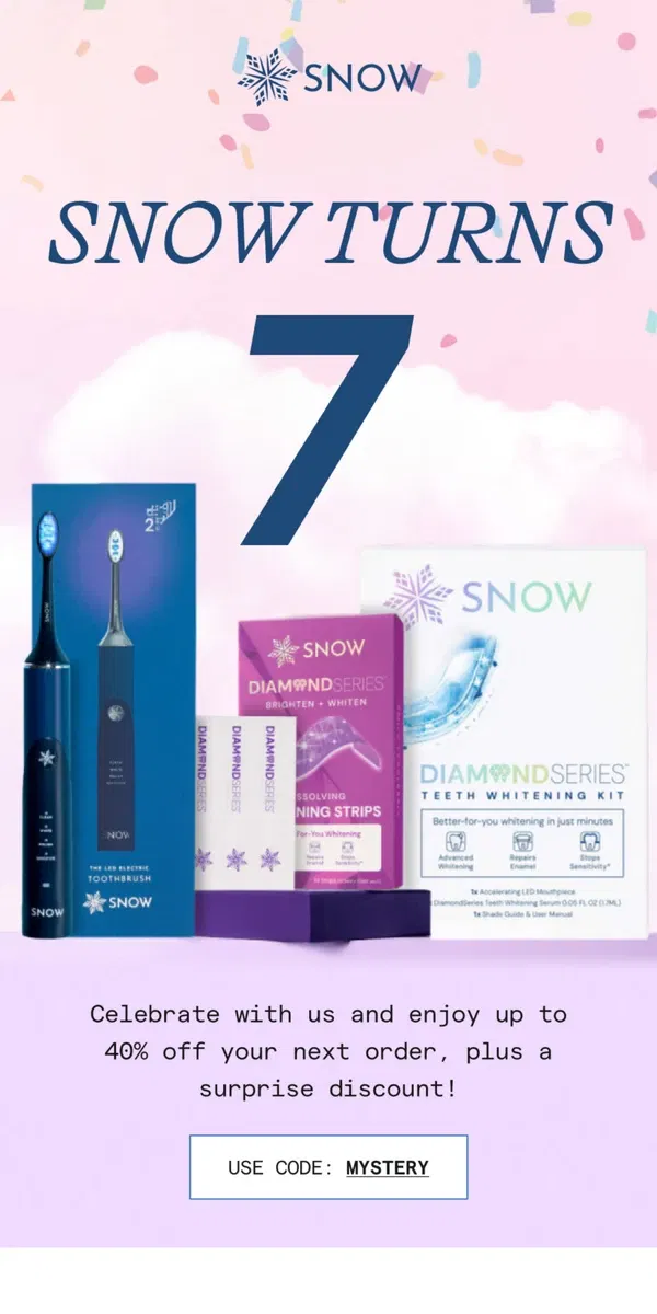 Email from Snow Teeth Whitening. SNOW turned 7 🎁