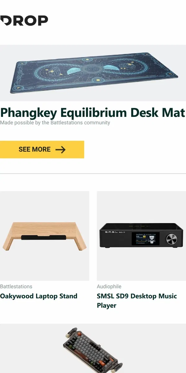 Email from Drop. Phangkey Equilibrium Desk Mat, Oakywood Laptop Stand, SMSL SD9 Desktop Music Player and more...