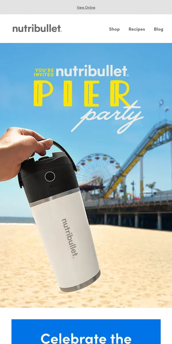 Email from nutribullet. Come to our Pier Party!